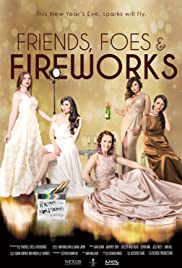 Watch Free Friends, Foes & Fireworks (2018)