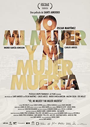 Watch Free Yo, mi mujer y mi mujer muerta (2019)