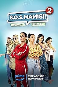 Watch Free S.O.S. Mamis 2: Mosquita muerta (2023)