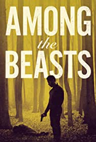 Watch Free Among the Beasts (2023)