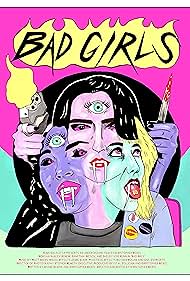 Watch Free Bad Girls (2021)