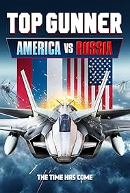 Watch Full Movie :Top Gunner America vs Russia (2023)