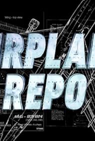 Watch Free Airplane Repo (2010-)