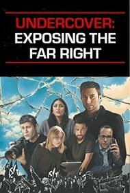 Watch Full Movie :Undercover Exposing the Far Right (2024)