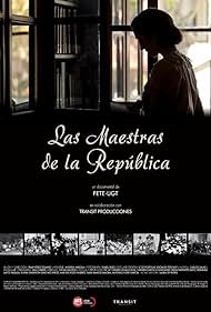 Watch Free Las maestras de la Republica (2013)