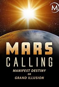 Watch Free Mars Calling Manifest Destiny or Grand Illusion (2018)