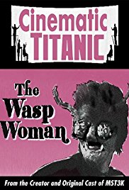 Watch Full Movie :Cinematic Titanic: The Wasp Woman (2008)