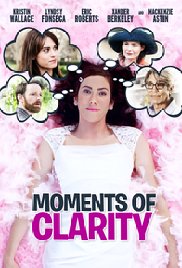 Watch Free Moments of Clarity (2016)